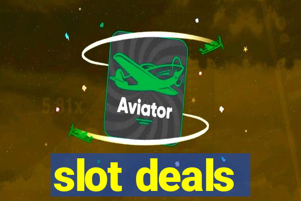 slot deals