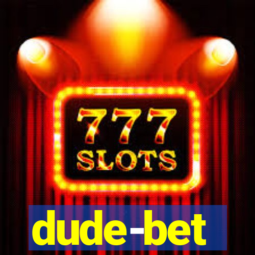 dude-bet