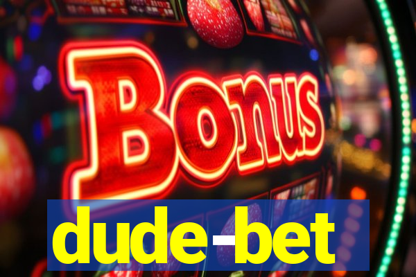 dude-bet