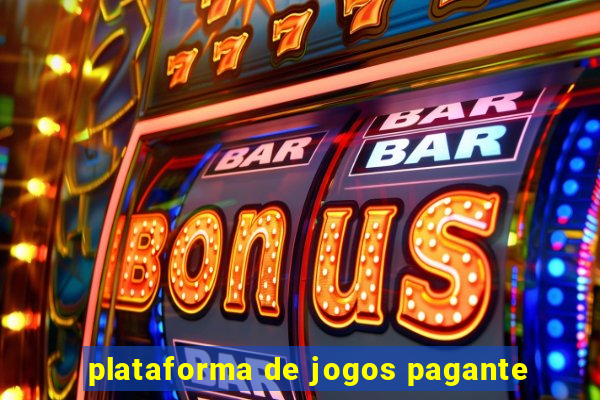 plataforma de jogos pagante