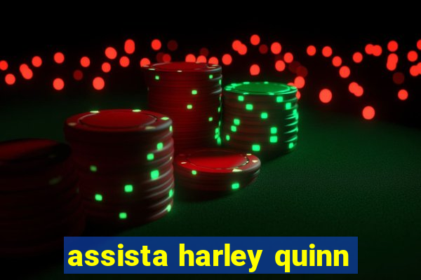 assista harley quinn