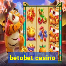 betobet casino