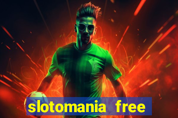 slotomania free casino slots