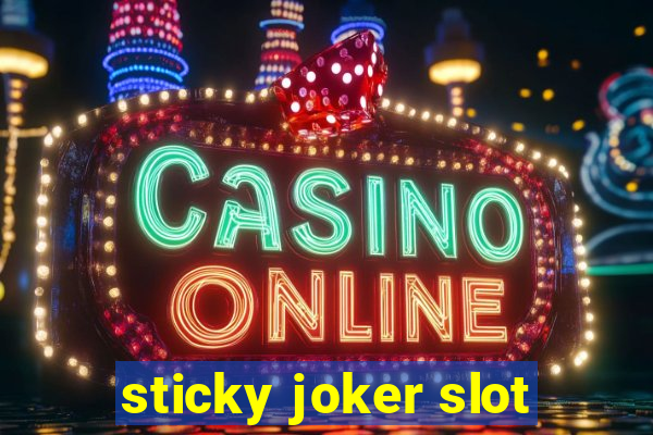 sticky joker slot