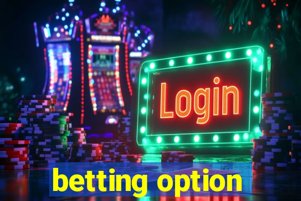 betting option