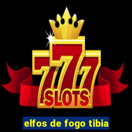 elfos de fogo tibia