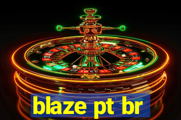 blaze pt br