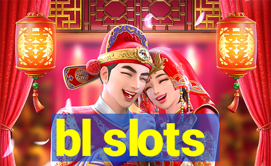 bl slots