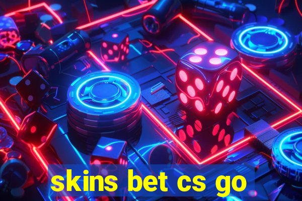 skins bet cs go