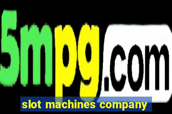 slot machines company