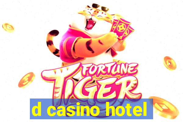 d casino hotel