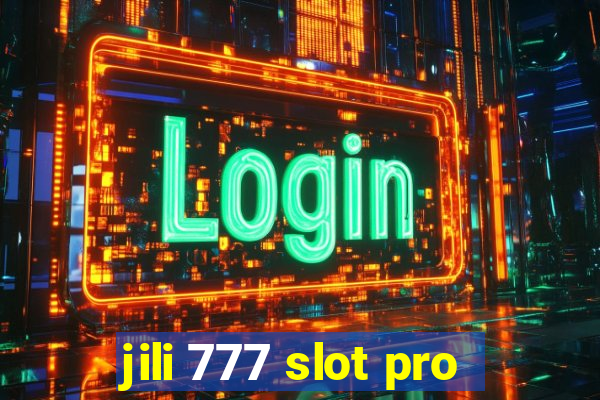 jili 777 slot pro