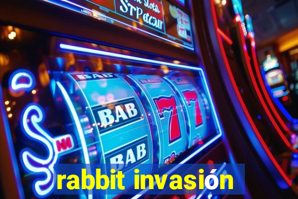 rabbit invasión