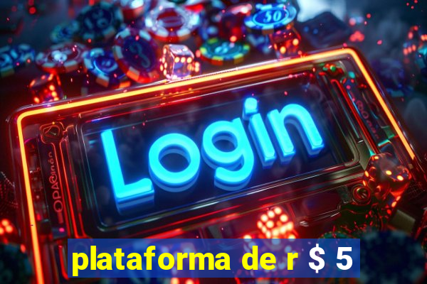 plataforma de r $ 5