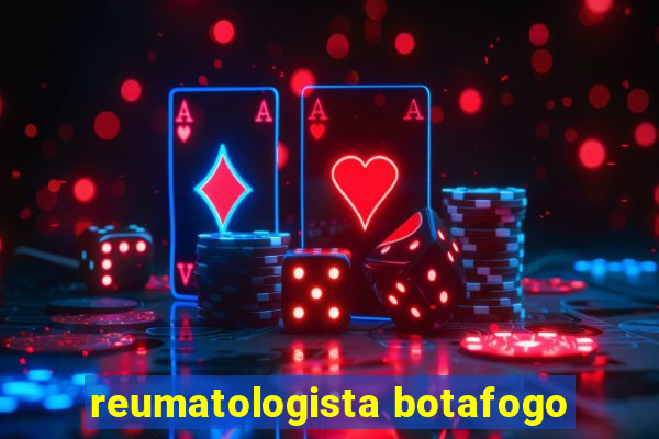 reumatologista botafogo