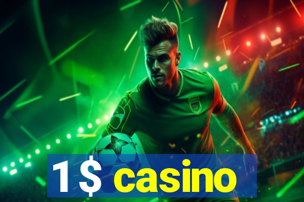 1 $ casino