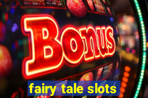 fairy tale slots