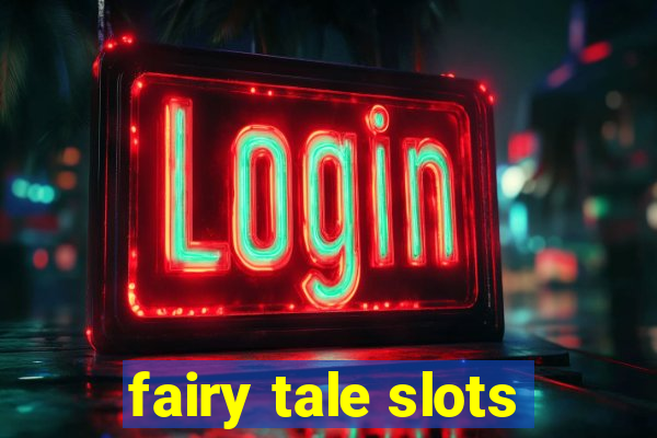 fairy tale slots