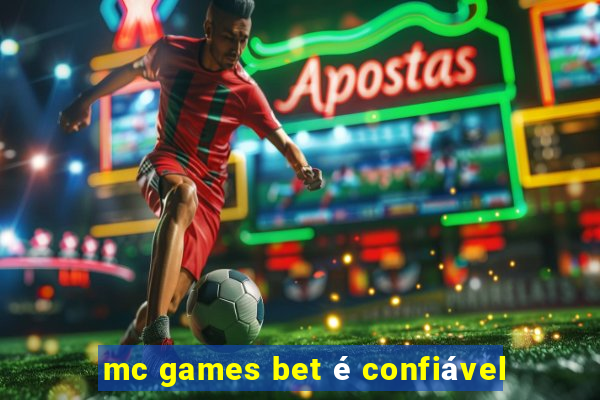 mc games bet é confiável