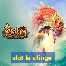 slot la sfinge