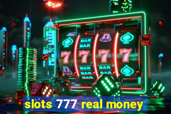 slots 777 real money