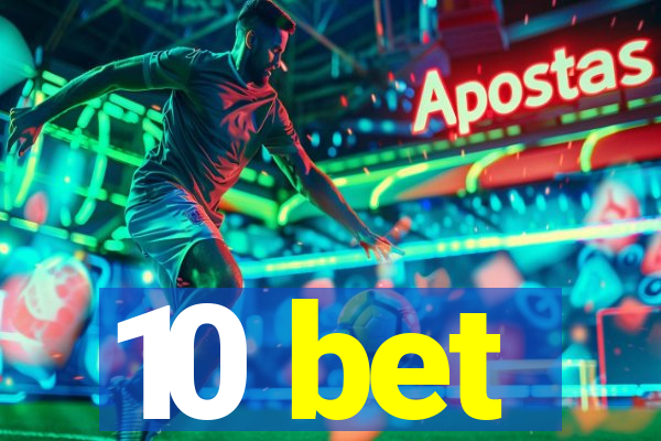 10 bet