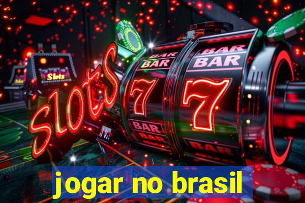 jogar no brasil