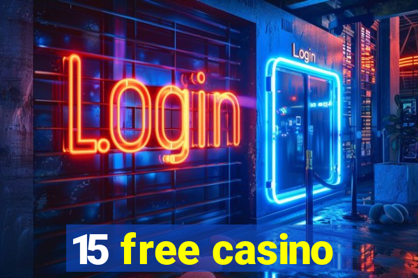 15 free casino