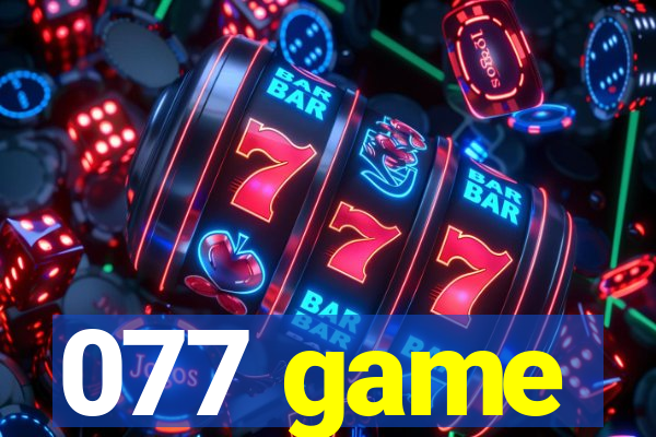 077 game