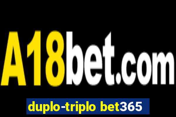 duplo-triplo bet365