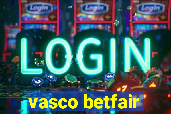 vasco betfair