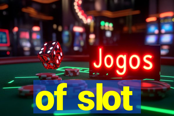 of slot