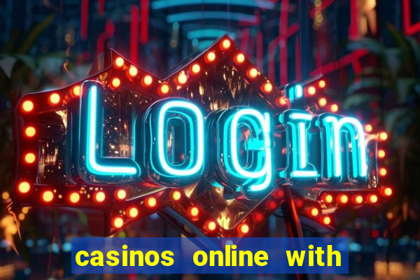 casinos online with real money