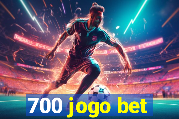 700 jogo bet