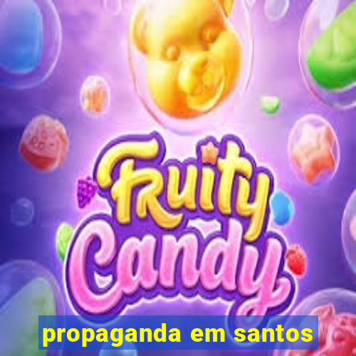 propaganda em santos