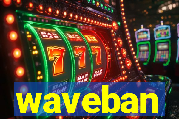 waveban