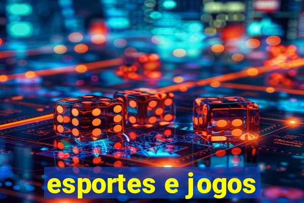 esportes e jogos