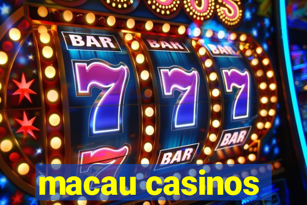 macau casinos