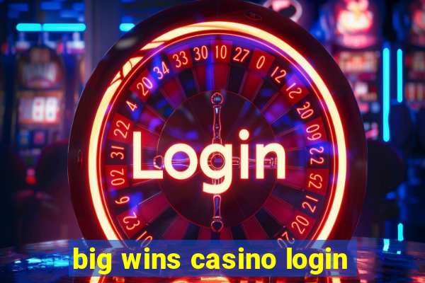 big wins casino login