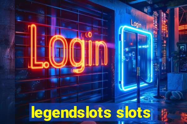 legendslots slots