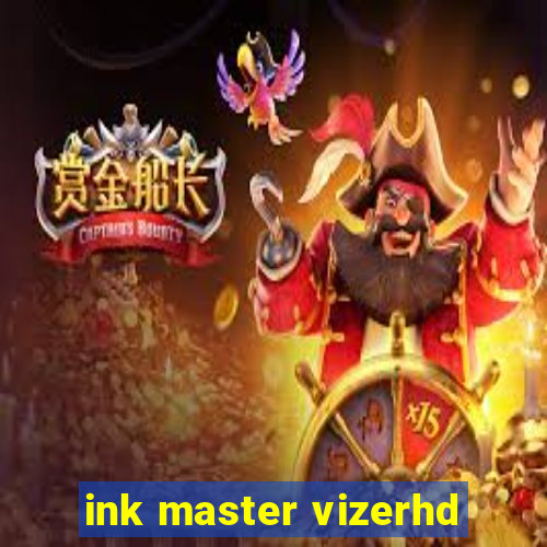 ink master vizerhd