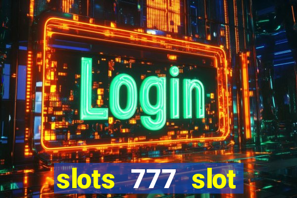 slots 777 slot machine games