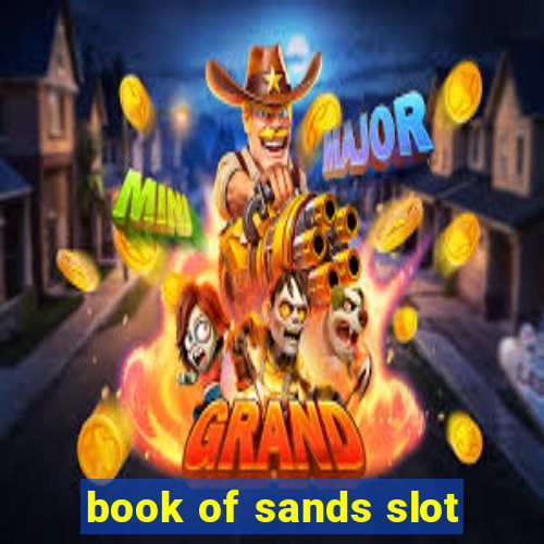 book of sands slot