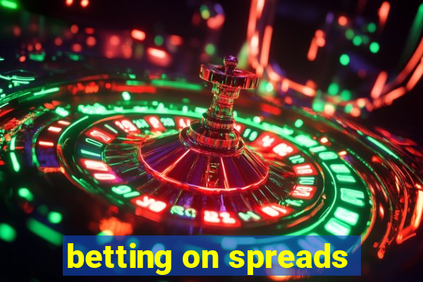 betting on spreads