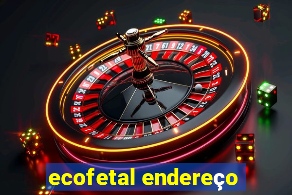 ecofetal endereço