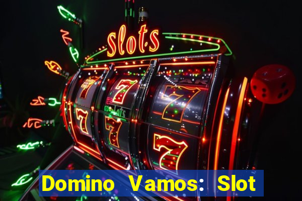 Domino Vamos: Slot Crash Poker