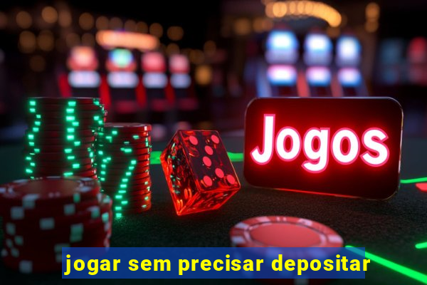 jogar sem precisar depositar