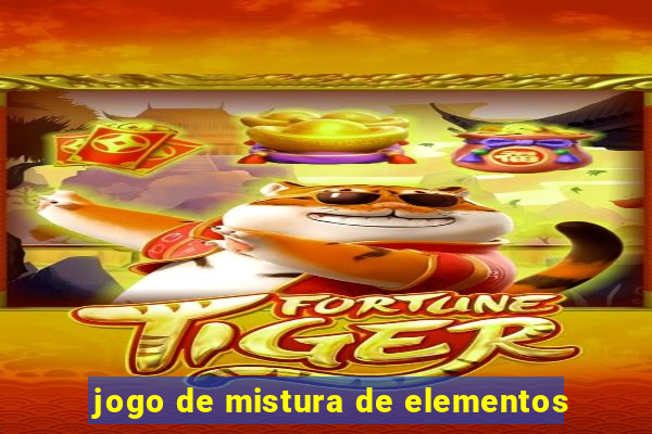 jogo de mistura de elementos