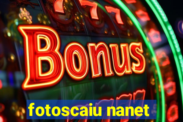 fotoscaiu nanet