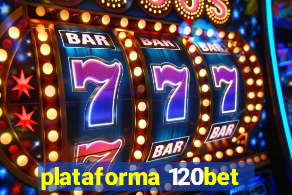 plataforma 120bet